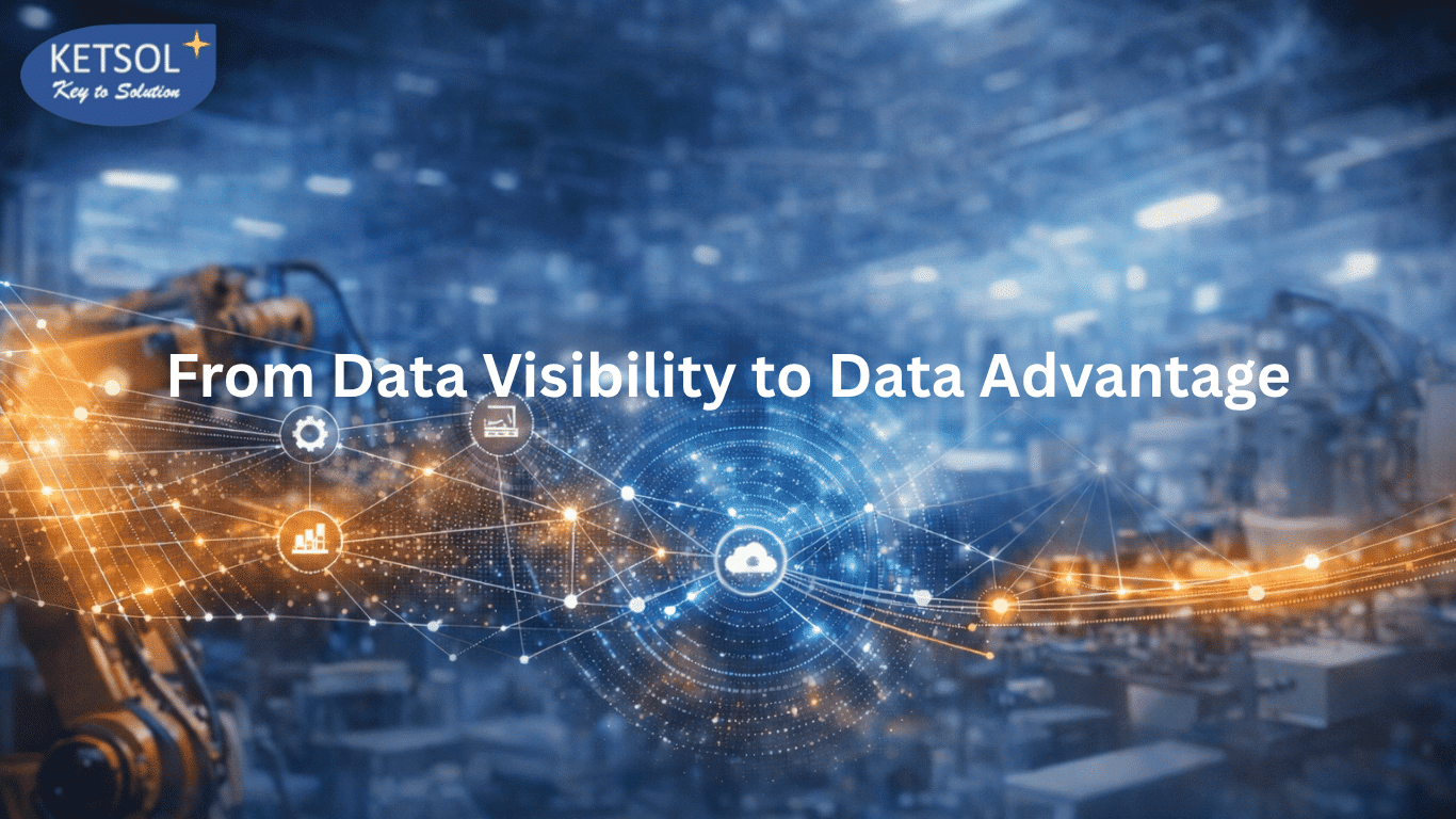 From Dashboards to Data dvantage: How Manufacturers Turn Industrial Data into Measurable Business Impact